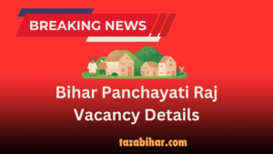 bihar panchayeti raj vacancy 2024